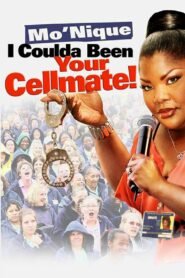 Mo’nique: I Coulda Been Your Cellmate